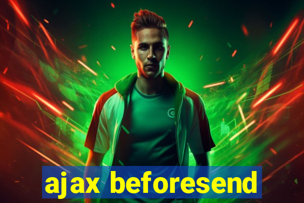 ajax beforesend