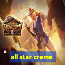 all star creme