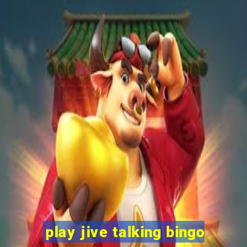 play jive talking bingo