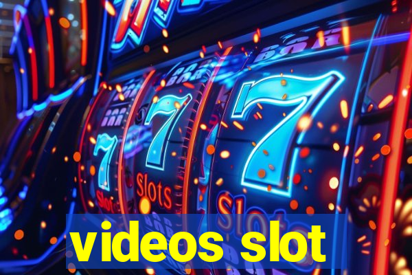 videos slot