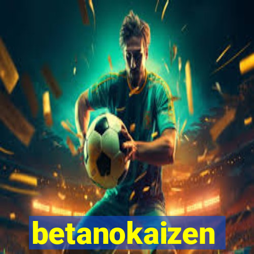 betanokaizen