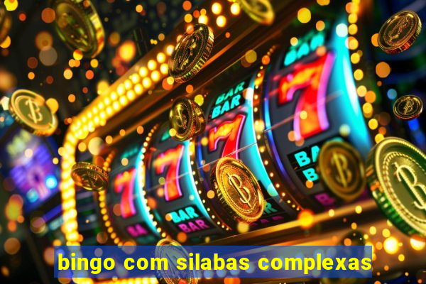 bingo com silabas complexas