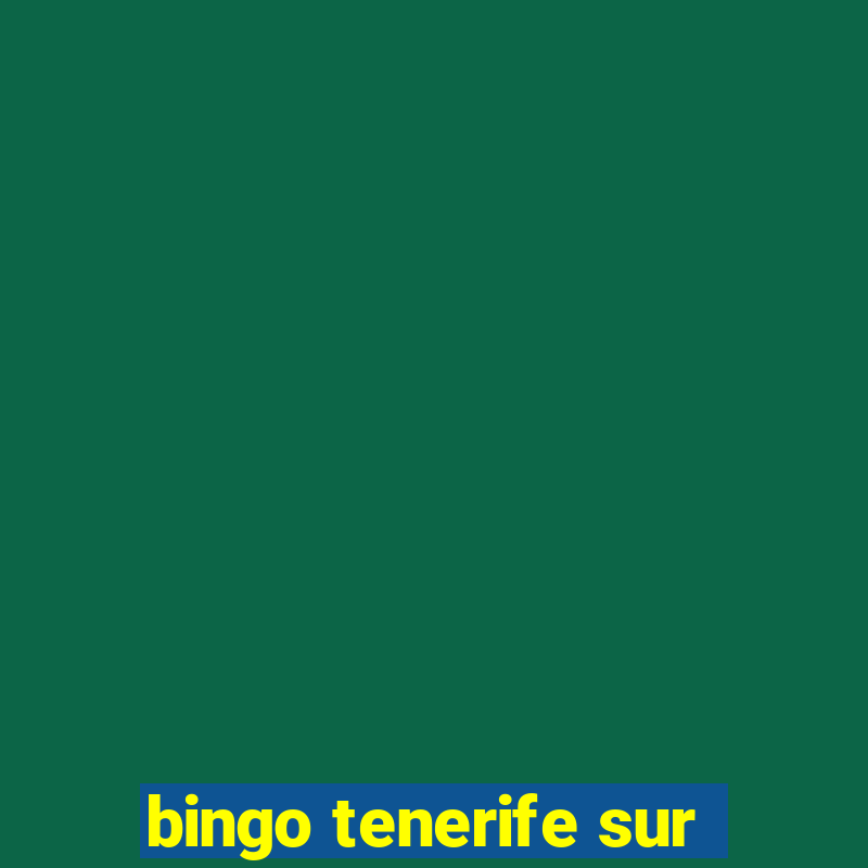 bingo tenerife sur