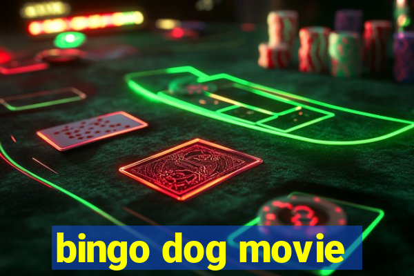 bingo dog movie