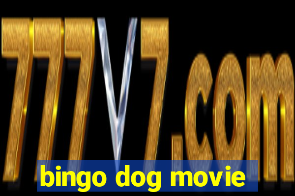 bingo dog movie