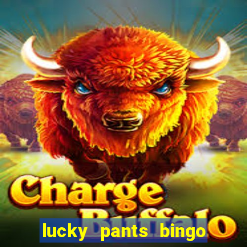 lucky pants bingo welcome bonus