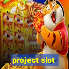 project slot