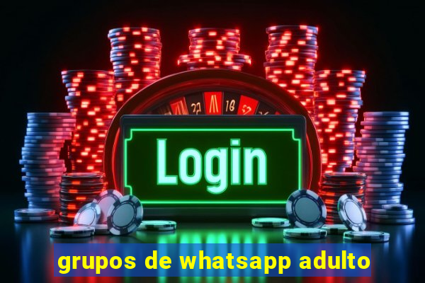 grupos de whatsapp adulto