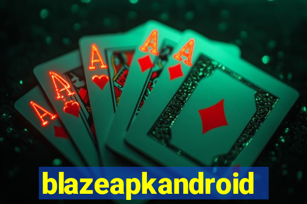 blazeapkandroid