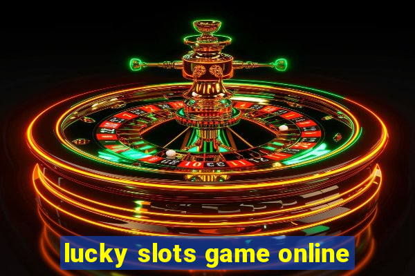 lucky slots game online