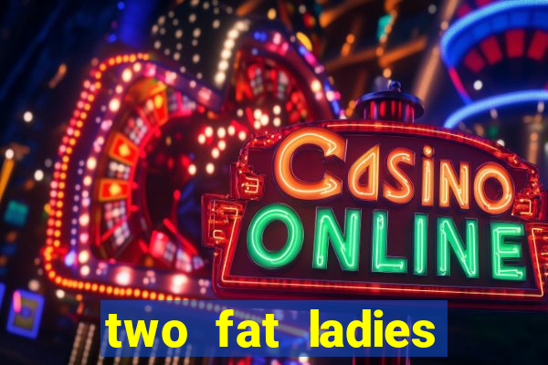 two fat ladies bingo call