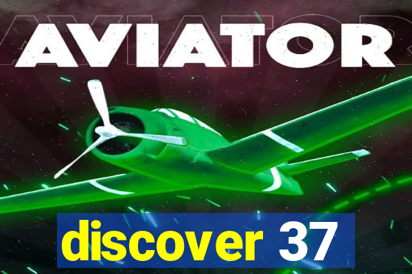 discover 37