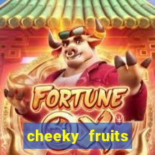 cheeky fruits deluxe slot online