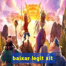 baixar legit xit