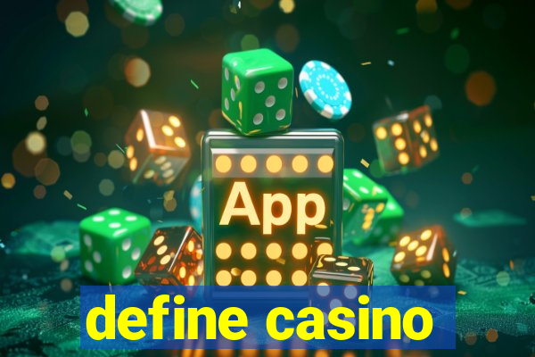 define casino