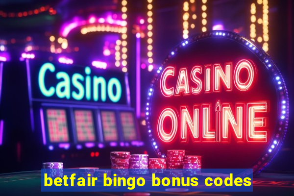 betfair bingo bonus codes