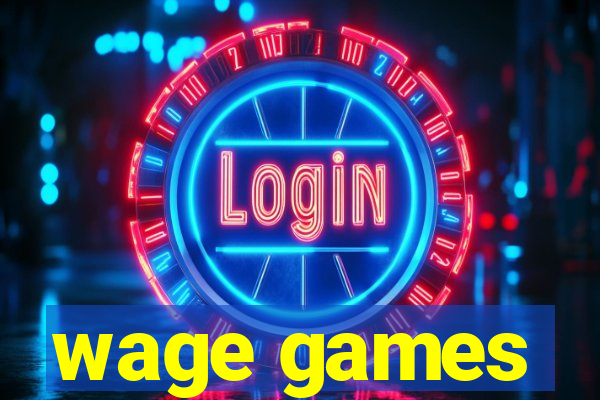 wage games