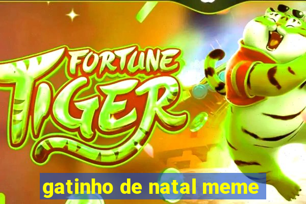 gatinho de natal meme