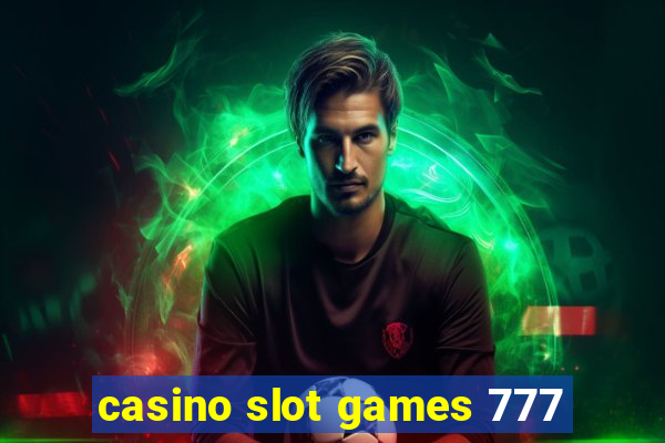 casino slot games 777