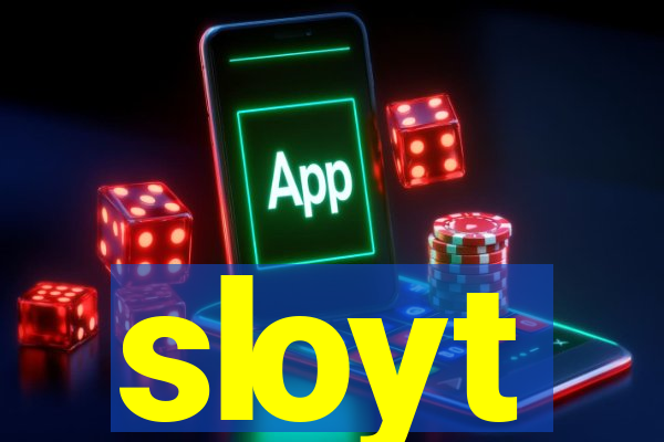 sloyt