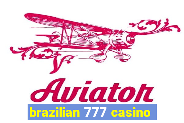 brazilian 777 casino