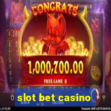 slot bet casino