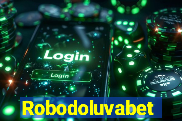 Robodoluvabet