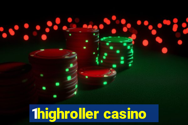 1highroller casino