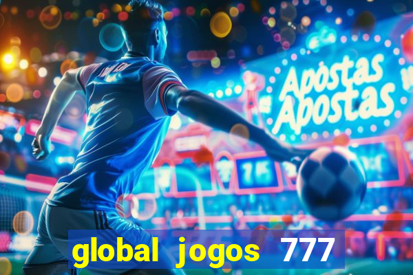 global jogos 777 paga mesmo