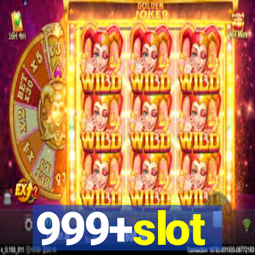 999+slot