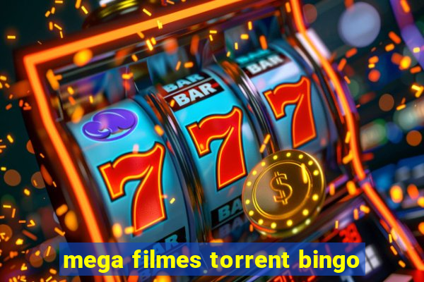 mega filmes torrent bingo