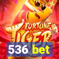 536 bet