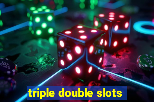 triple double slots