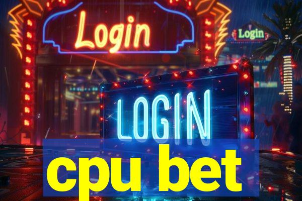 cpu bet