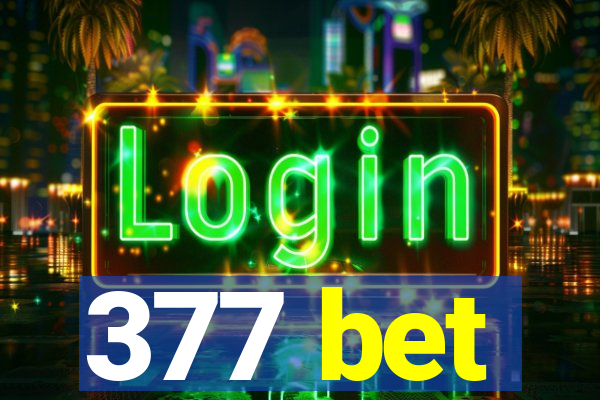 377 bet