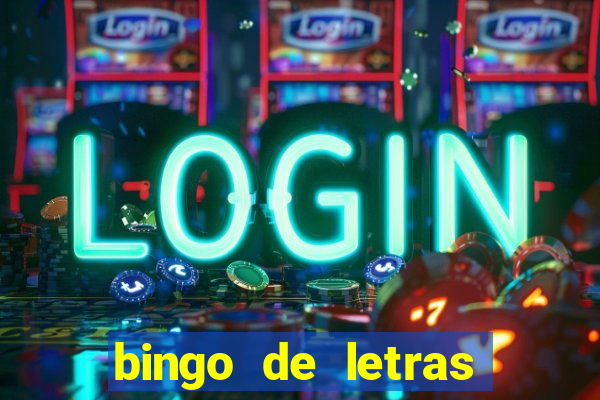 bingo de letras para imprimir gratis