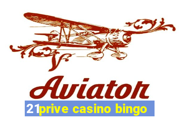 21prive casino bingo