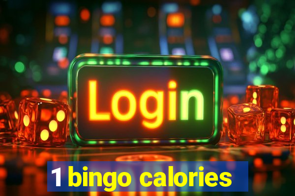 1 bingo calories