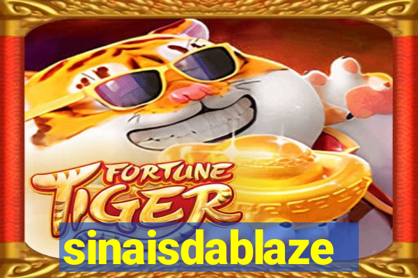 sinaisdablaze