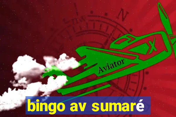 bingo av sumaré