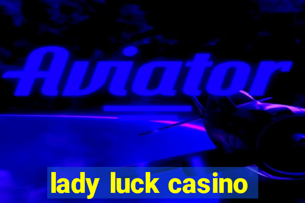 lady luck casino