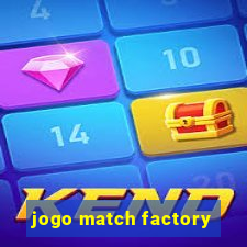 jogo match factory