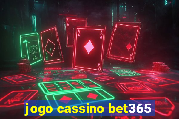 jogo cassino bet365