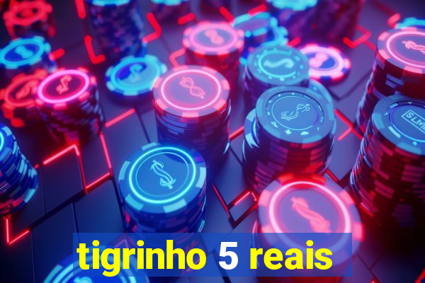 tigrinho 5 reais