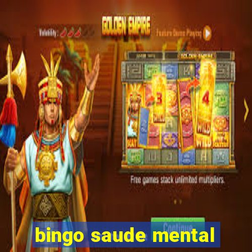 bingo saude mental