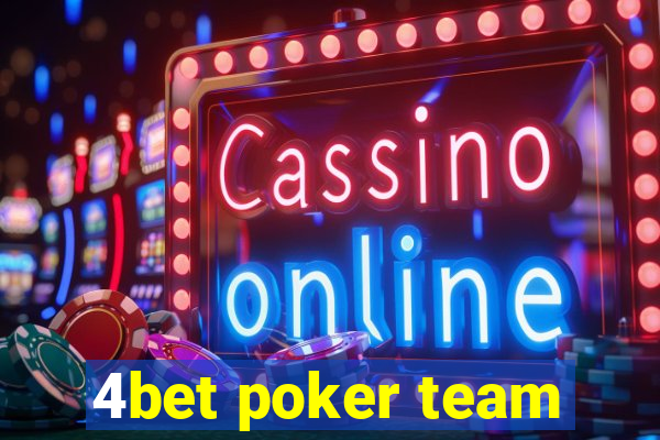 4bet poker team