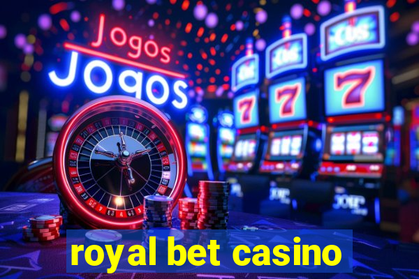 royal bet casino