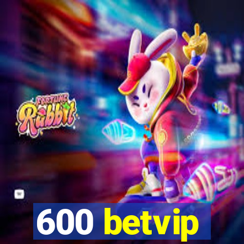 600 betvip