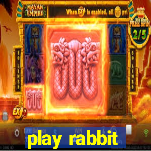 play rabbit