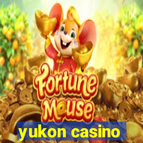 yukon casino